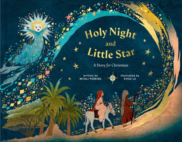 Holy Night and Little Star: A Story for Christmas - Mitali Perkins