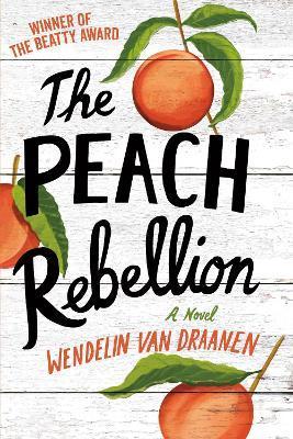 The Peach Rebellion - Wendelin Van Draanen