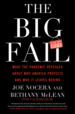 The Big Fail: What the Pandemic Revealed about Who America Protects and Who It Leaves Behind - Joe Nocera