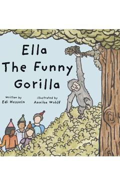 Coperta cărții 'Ella the Funny Gorilla - Edi Hesseln'