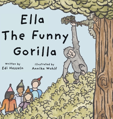 Coperta cărții 'Ella the Funny Gorilla - Edi Hesseln'