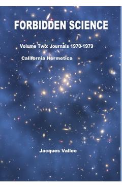 Coperta cărții 'Forbidden Science - Volume Two - Jacques Vallee'