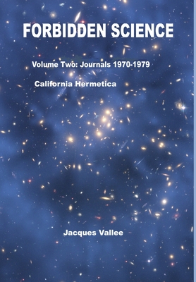 Forbidden Science - Volume Two - Jacques Vallee