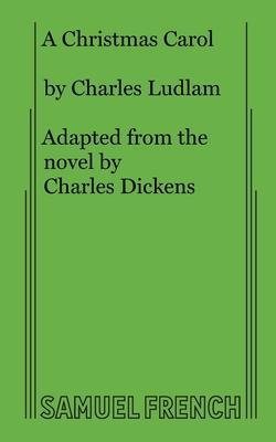 A Christmas Carol - Charles Ludlam