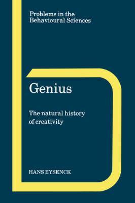 Genius: The Natural History of Creativity - Hans J. Eysenck