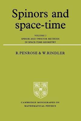 Spinors and Space-Time: Volume 2, Spinor and Twistor Methods in Space-Time Geometry - Roger Penrose