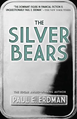 The Silver Bears - Paul E. Erdman