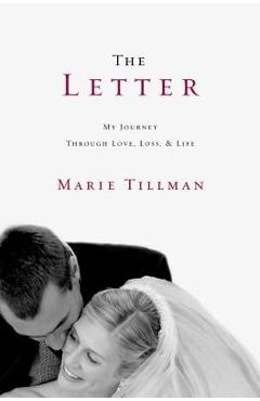 Coperta cărții 'The Letter: My Journey Through Love, Loss, and Life - Marie Tillman'
