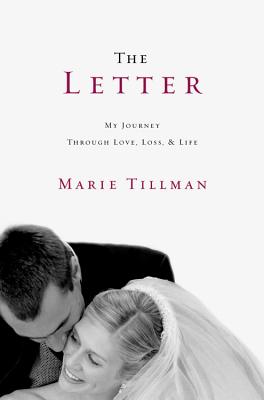 Coperta cărții 'The Letter: My Journey Through Love, Loss, and Life - Marie Tillman'