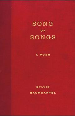 Coperta cărții 'Song of Songs: A Poem - Sylvie Baumgartel'