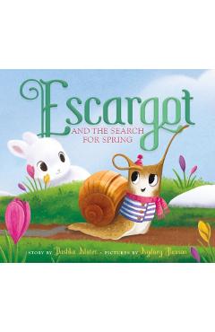 Poza produsului Escargot and the Search for Spring - Dashka Slater
