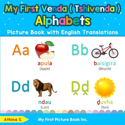 My First Venda ( Tshivenda ) Alphabets Picture Book with English Translations: Bilingual Early Learning & Easy Teaching Venda ( Tshivenda ) Books for - Athina S