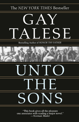 Unto the Sons - Gay Talese