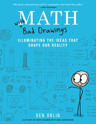 Math with Bad Drawings: Illuminating the Ideas That Shape Our Reality - Ben Orlin