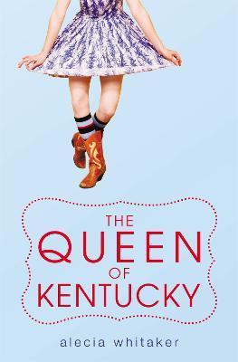 The Queen of Kentucky - Alecia Whitaker