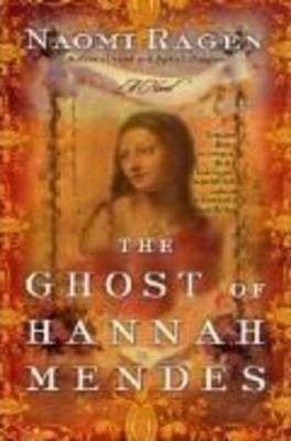The Ghost of Hannah Mendes - Naomi Ragen