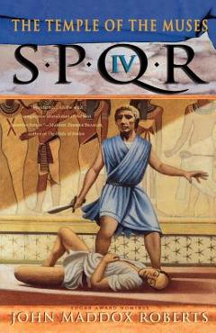Poza produsului Spqr IV: The Temple of the Muses: A Mystery - John Maddox Roberts