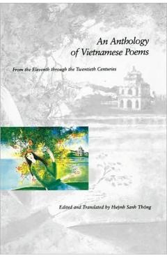 Coperta cărții 'An Anthology of Vietnamese Poems: From the Eleventh Through the Twentieth Centuries - Sanh Thong Huynh'