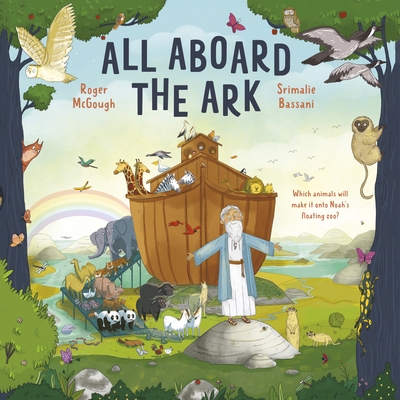 All Aboard the Ark: Which Animals Will Make It Onto Noah's Floating Zoo? - Srimalie Bassani