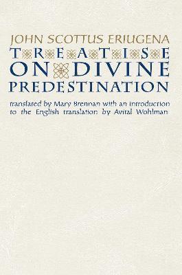 Treatise on Divine Predestination - John Scottus Eriugena