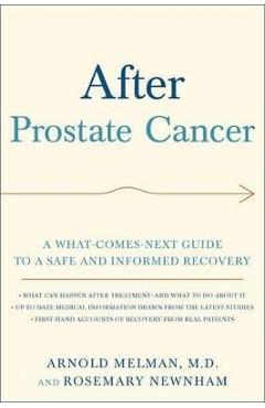 Poza produsului After Prostate Cancer: A What-Comes-Next Guide to a Safe and Informed Recovery - Arnold Melman