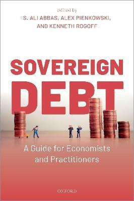 Sovereign Debt: A Guide for Economists and Practitioners - S. Ali Abbas