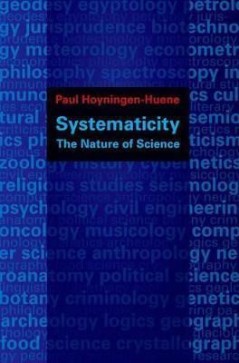 Systematicity: The Nature of Science - Paul Hoyningen-huene