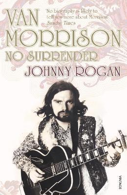 Van Morrison: No Surrender - Johnny Rogan