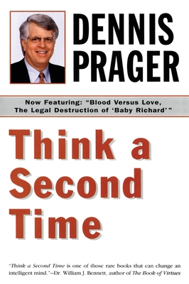 Think a Second Time - Dennis Prager