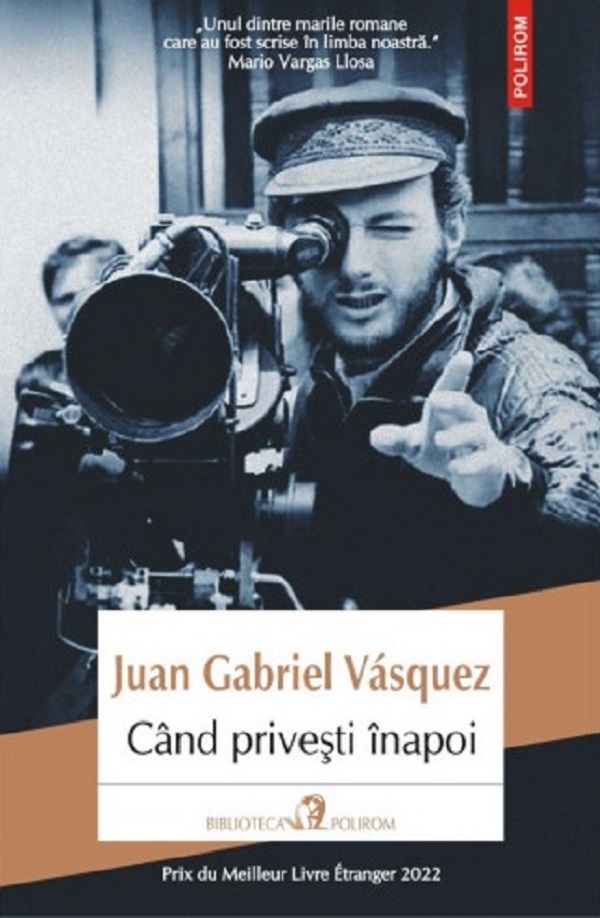 Cand privesti inapoi - Juan Gabriel Vasquez