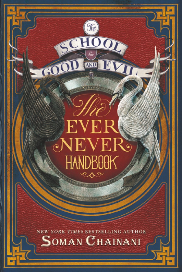 The School for Good and Evil. The Ever Never Handbook - Soman Chainani
