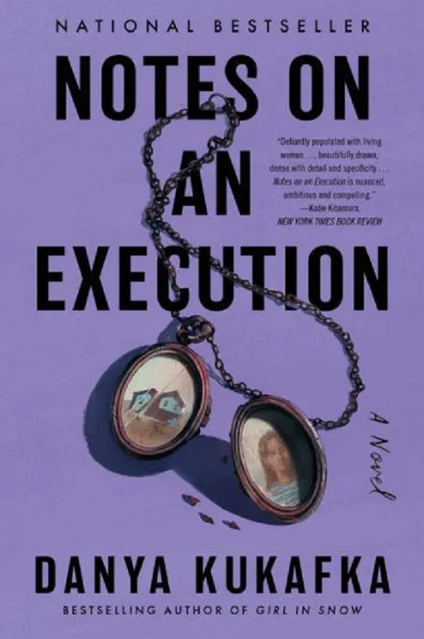 Notes on an Execution. A Novel - Danya Kukafka