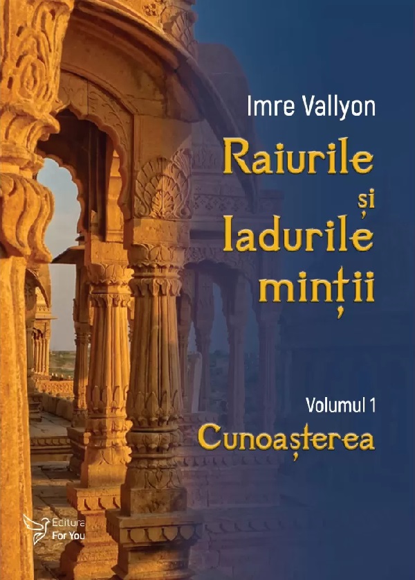 Raiurile si Iadurile mintii Vol.1: Cunoasterea - Imre Vallyon