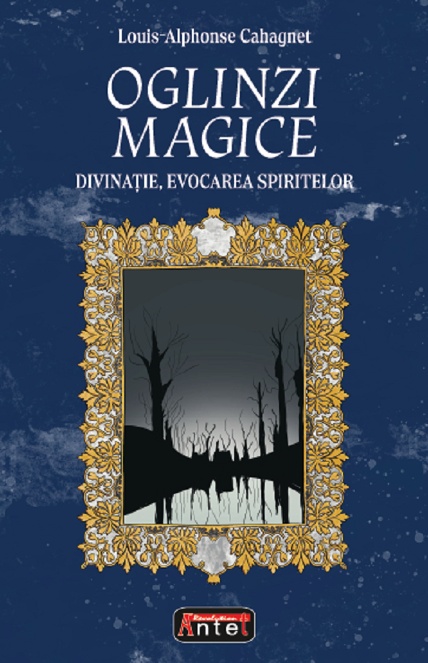 Oglinzi magice - Louis-Alphonse Cahagnet