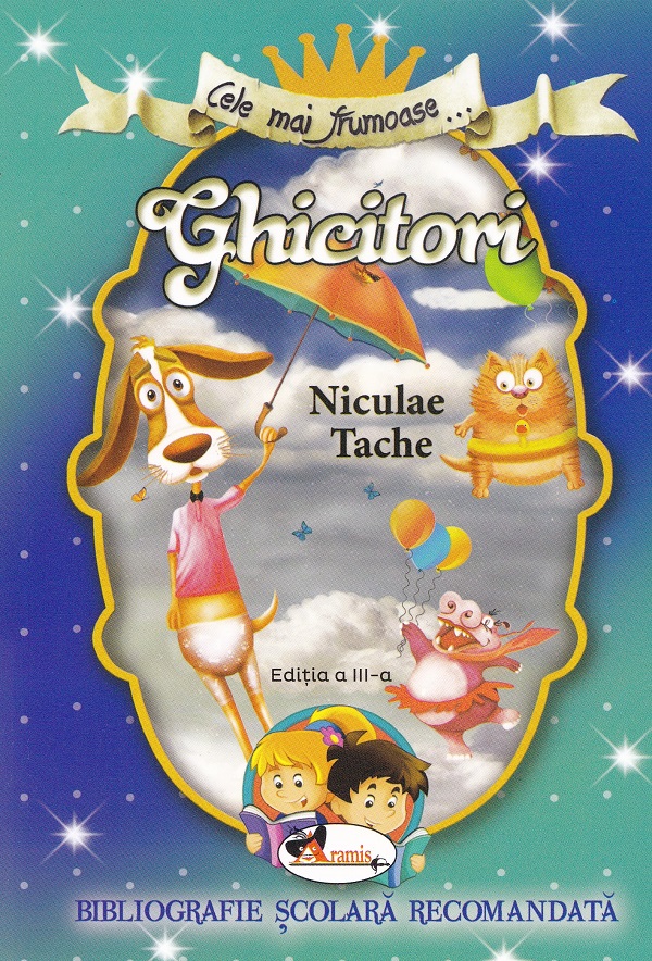 Cele mai frumoase ghicitori - Niculae Tache