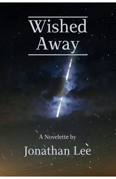 Coperta cărții 'Wished Away - Jonathan Lee'