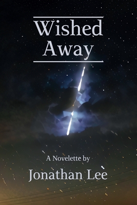 Coperta cărții 'Wished Away - Jonathan Lee'