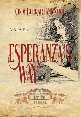 Esperanza's Way: Book Two: The Seekers Series - Cindy Burkart Maynard