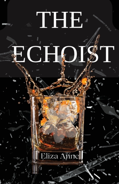 The Echoist - Eliza Anne