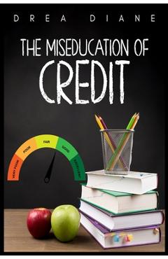 Coperta cărții 'The Miseducation of Credit - Drea Diane'