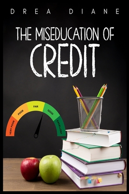 Coperta cărții 'The Miseducation of Credit - Drea Diane'