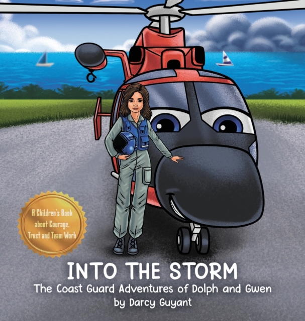 Into The Storm: The Coast Guard Adventures of Dolph and Gwen requires courage, trust, and teamwork when performing daring rescues. - Darcy Guyant