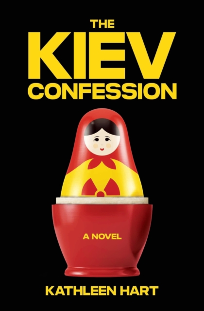 The Kiev Confession - Kathleen Hart