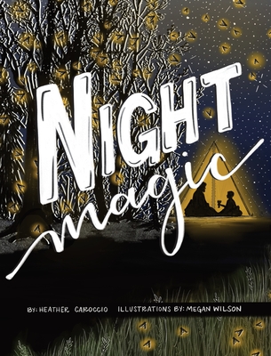 Night Magic - Heather Caroccio