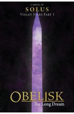 Coperta cărții 'Obelisk: The Long Dream - Solus'