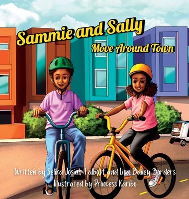 Sammie and Sally Move Around Town - Selika Josiah Talbott