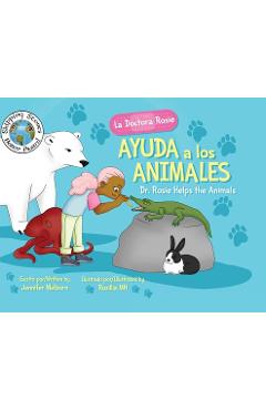 Coperta cărții 'La Doctora Rosie Ayuda a los Animales: Dr. Rosie Helps the Animals - Jennifer Welborn'