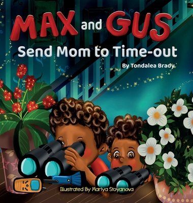Max and Gus Send Mom to Time-out - Tondalea Brady