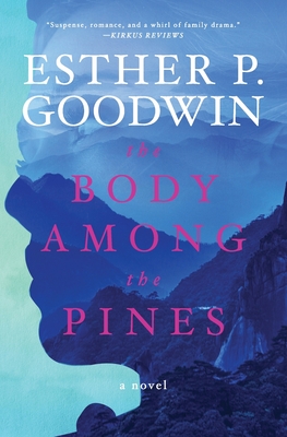 The Body Among The Pines - Esther P. Goodwin