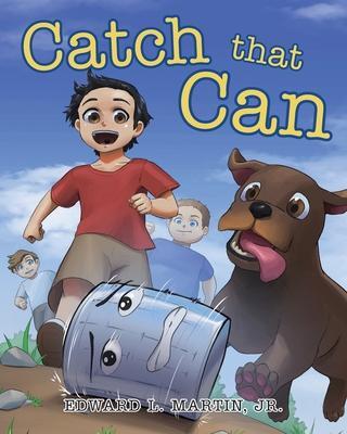 Catch that Can - Edward L. Martin